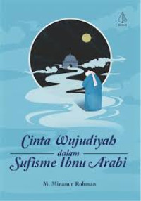 Image of cinta wujudiyah dalam sufisme ibnu arabi