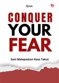 Image of CONQUER YOUR FEARS; SENI MELEPASKAN RASA TAKUT