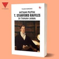 Image of Hitam Putih T.Stamford Raffles di Tanah Jawa