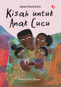 Image of KISAH UNTUK ANAK CUCU