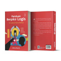 Image of panduan berpikir logis ilmu logika dan pedoman praktiknya