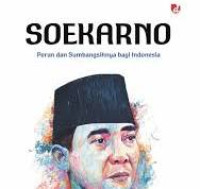 Image of soekarno peran dan sumbangsihnya bagi indonesia
