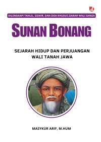 Image of SUNAN BONANG; SEJARAH HIDUP DAN PERJUANGAN WALI TANAH JAWA