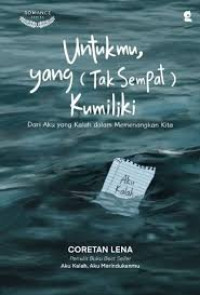 Image of Untukmu, yang (Tak Sempat) Kumiliki