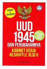 Image of UUD 1945 dan Perubahannya; Kabinet Kerja Reshuffle Jilid II